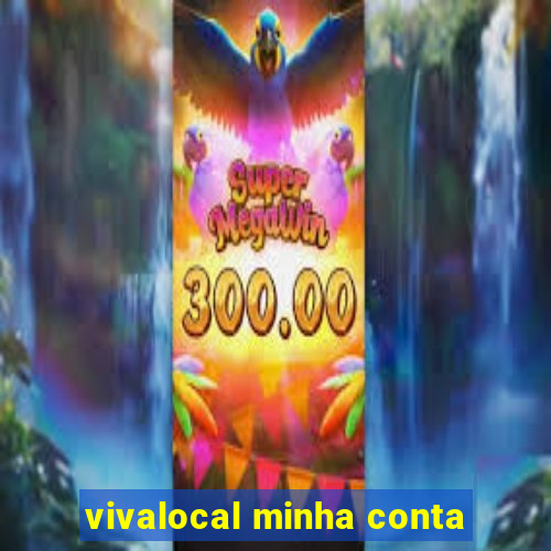 vivalocal minha conta